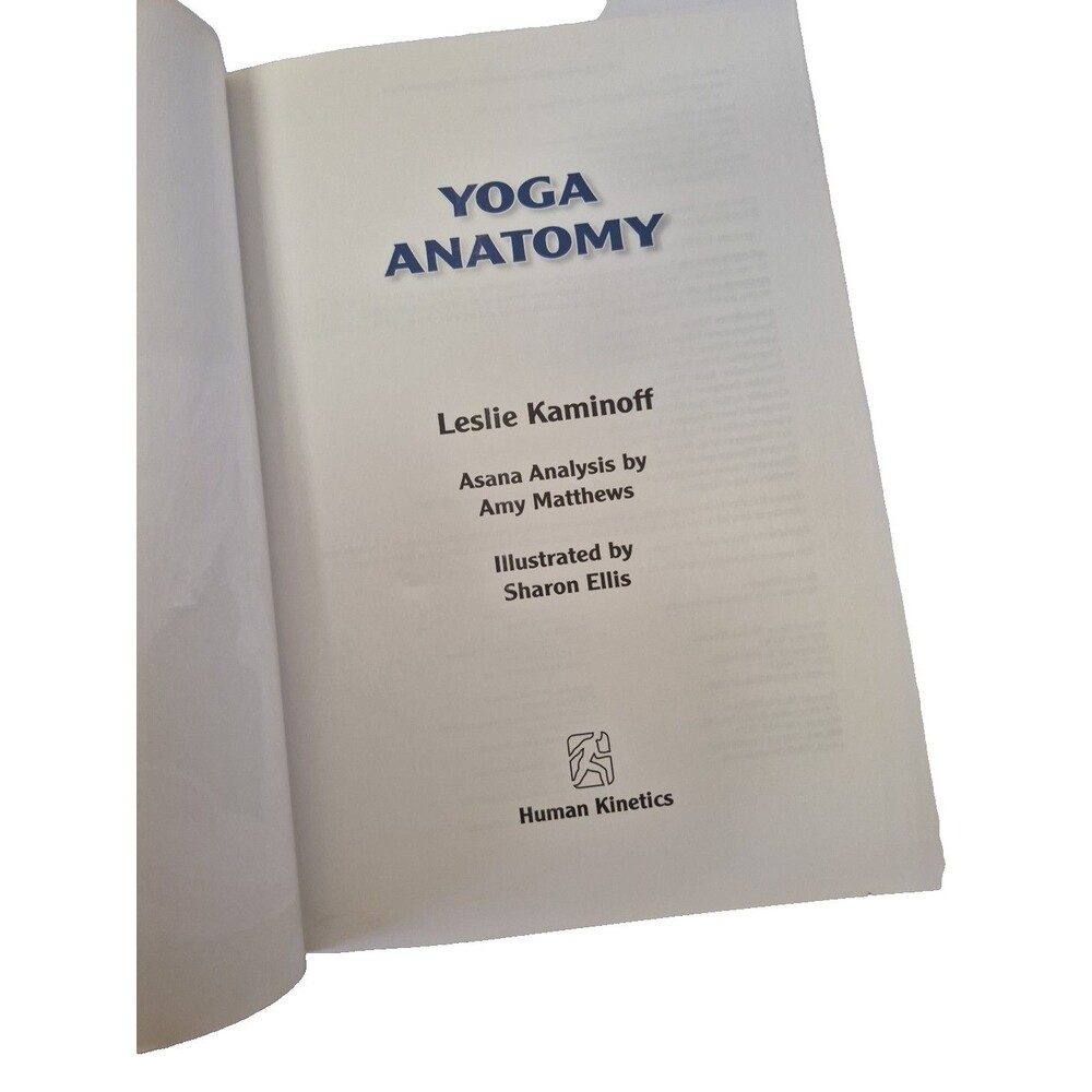 Yoga Anatomy Leslie Kaminoff 2007 Illustrated Paperback 1st Ed YTT Training - Picture 4 of 5